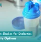Best protein shakes for diabetics
