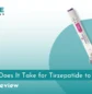 How Long Does It Take for Tirzepatide to Work