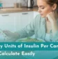 how many units of insulin per carb
